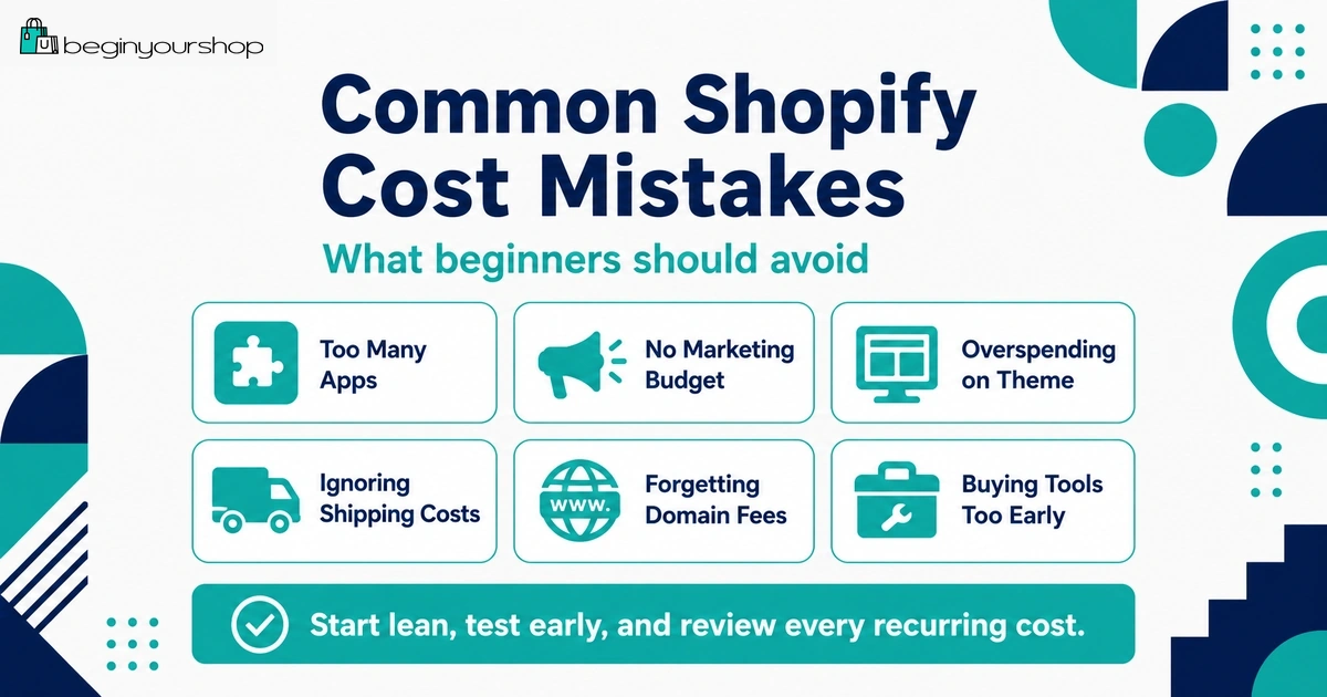 Common Shopify cost mistakes beginners should avoid