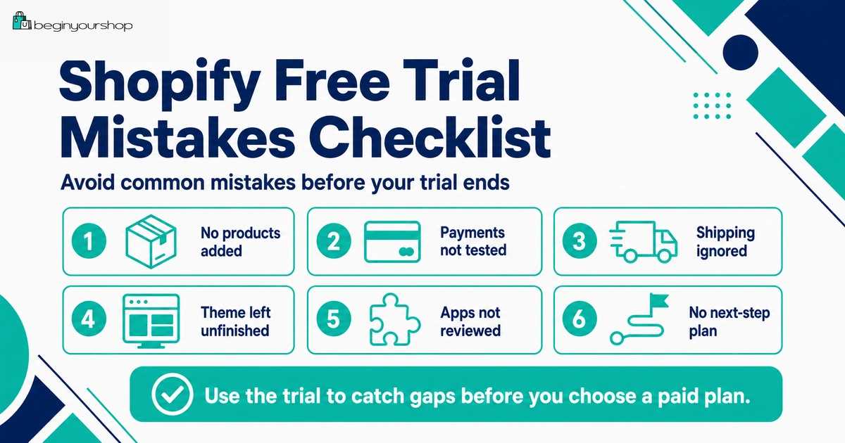 Shopify free trial mistakes to avoid checklist for beginners