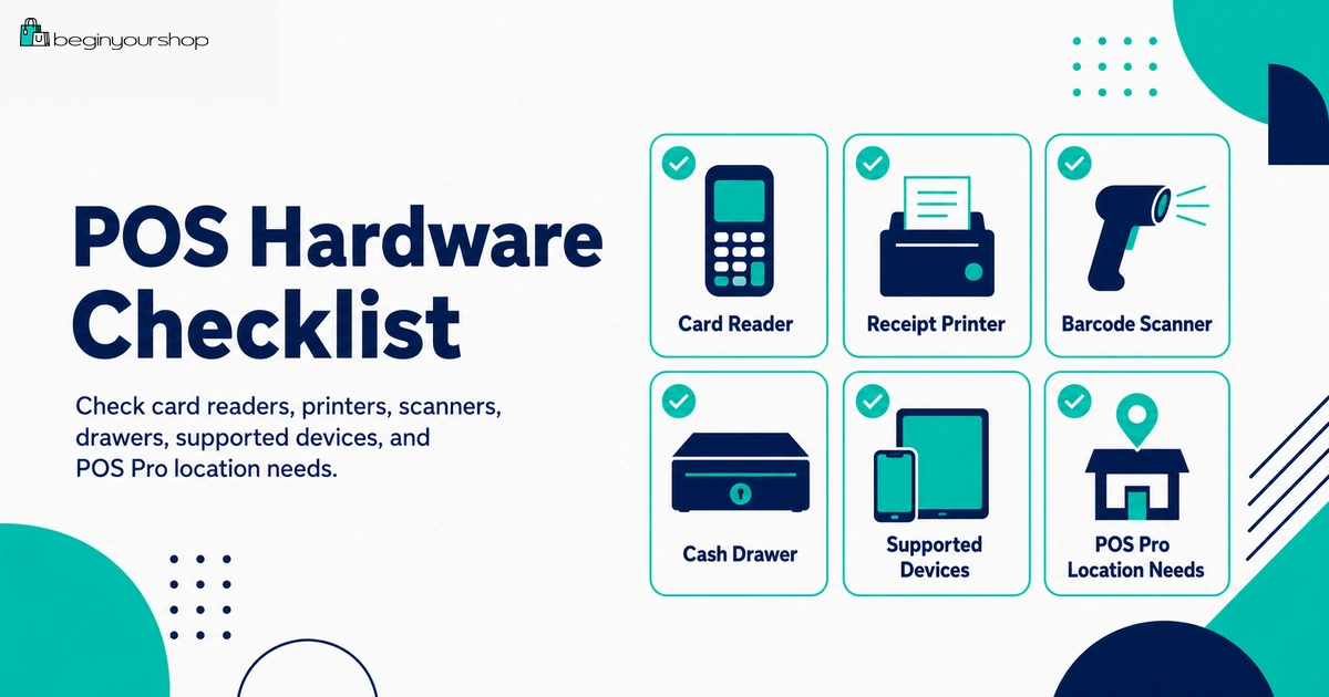 Shopify POS hardware and cost checklist for beginners selling in person