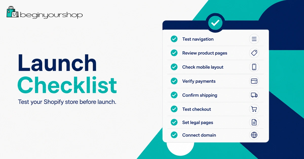Shopify store launch checklist for beginners